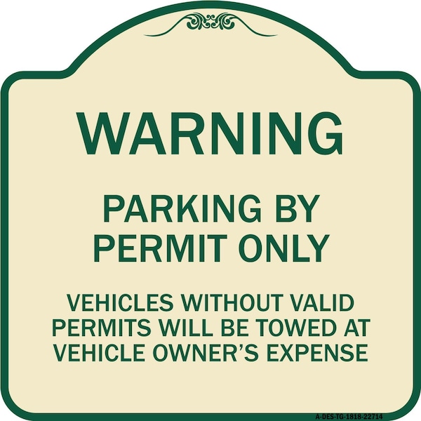 Signmission Warning Parking by Permit Vehicles w/o Valid Permits Towed Vehicl Alum, 18" x 18", TG-1818-22714 A-DES-TG-1818-22714 - main
